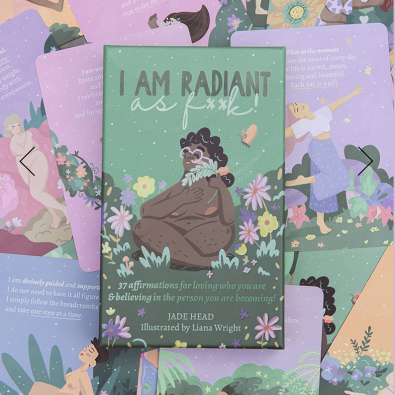 I am Radiant as F**k! Affirmation Cards By Honey Garden Studio